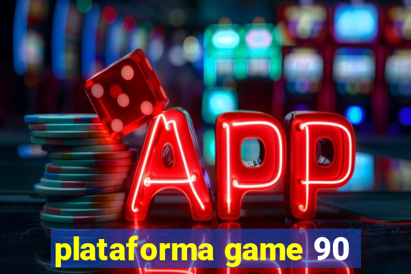 plataforma game 90